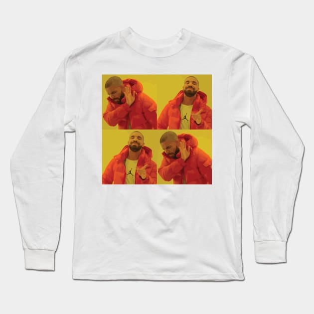 Drake Meme Long Sleeve T-Shirt by FlashmanBiscuit